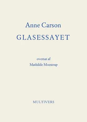 Glasessayet af Anne Carson