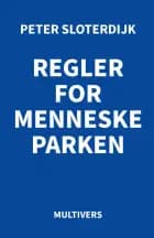 Regler for menneskeparken af Peter Sloterdijk