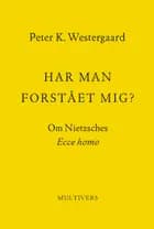 Har man forstået mig? af Peter K. Westergaard