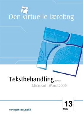 Udvidet tekstbehandling - Microsoft Word 2000 af Christian Hjulmand