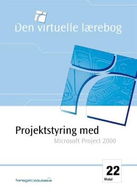 Projektstyring med Microsoft Project 2000 af Erik Schødt