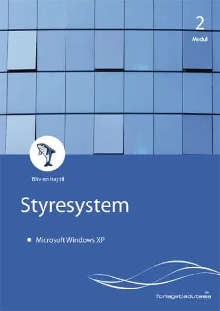 Pc'en og dens styresystem - Microsoft Windows XP af Lone Riemer Henningsen