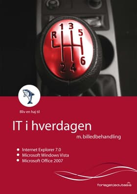 Microsoft Office 2007, IT i hverdagen af Lone Riemer