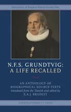 N.F.S. Grundtvig - A Life Recalled af N. F. S. Grundtvig