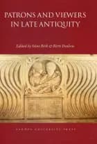 Patrons and viewers in late antiquity 
