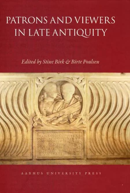 Patrons and viewers in late antiquity af n a