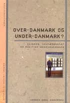 Over-Danmark og under-Danmark?