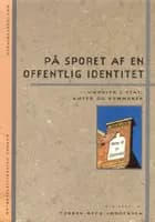 På sporet af en offentlig identitet - værdier i stat, amter og kommuner af .