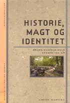 Historie, magt og identitet