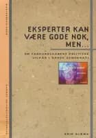 Eksperter kan være gode nok, men