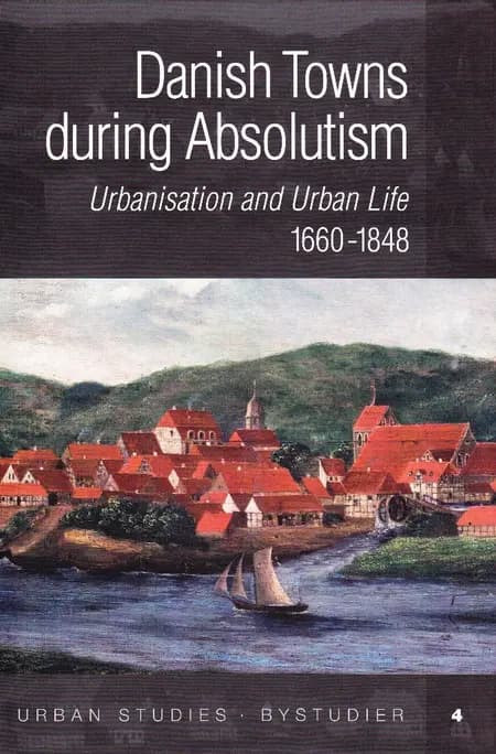 Danish Towns during Absolutism af undefined