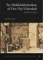 Fra middelalderlærdom til den nye videnskab af Helge Kragh