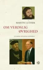 Om verdslig øvrighed af Martin Luther