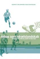 Århus som idrætslandskab