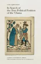 In search of the true political position of the 'Ulama af Lars Bjørneboe