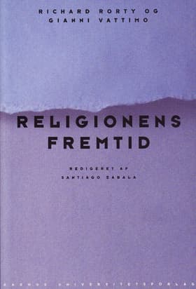 Religionens fremtid af Richard Rorty