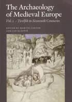 The archaeology of medieval Europe