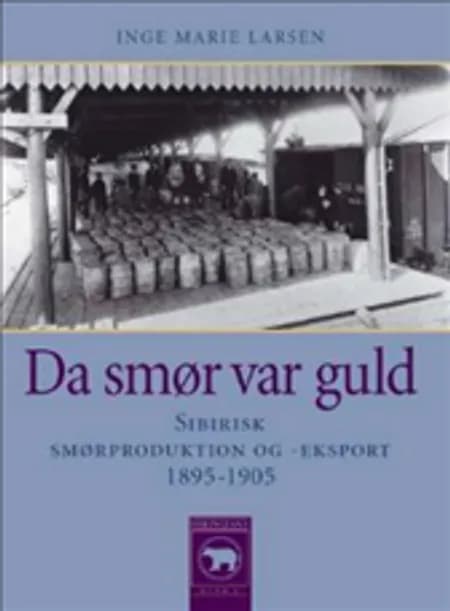 Da smør var guld af Inge Marie Larsen
