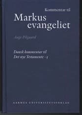 Kommentar til Markusevangeliet af Aage Pilgaard