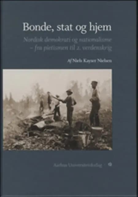 Bonde, stat og hjem af Niels Kayser Nielsen