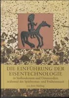 Die Einführung der Eisentechnologie in Südkaukasien und Ostanatolien wärend der Spätbronze- und Früheisenzeit