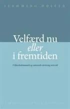 Velfærd nu eller i fremtiden