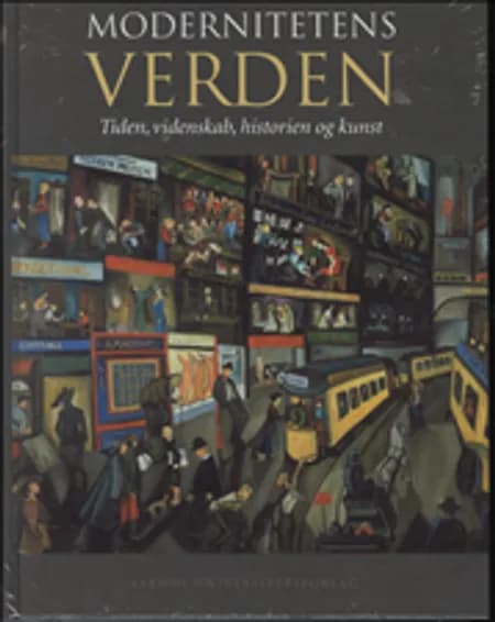 Modernitetens verden af Ole Høiris