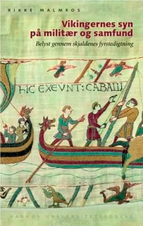 Vikingernes syn på militær og samfund af Rikke Malmros
