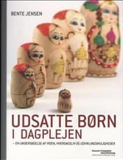 Udsatte børn i dagplejen af Bente Jensen