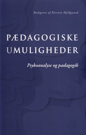 Pædagogiske umuligheder af Kirsten Hyldgaard