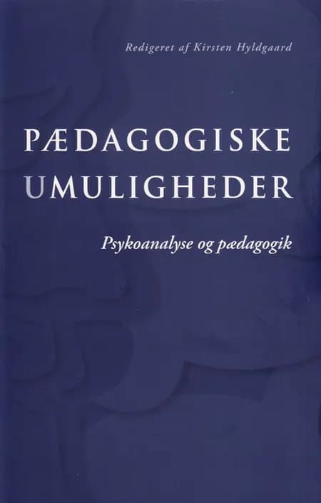 Pædagogiske umuligheder af Kirsten Hyldgaard
