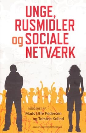 Unge, rusmidler og sociale netværk af Mads Uffe Pedersen