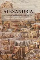 Alexandria - a cultural and religious melting pot