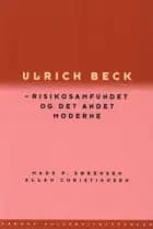 Ulrich Beck af Mads P. Sørensen og Allan Christiansen