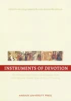 Instruments of Devotion af Henning Laugerud
