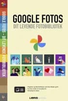 Google Fotos – Dit levende fotobibliotek af Libris Redaktion