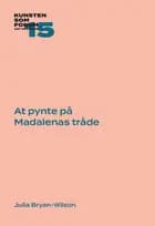 At pynte på Madalenas tråde