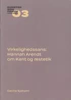 Virkelighedssans: Hannah Arendt om Kant og æstetik af Cecilia Sjöholm