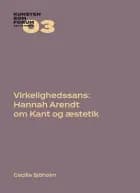Virkelighedssans: Hannah Arendt om Kant og æstetik