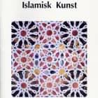 Islamisk kunst af Jonas Toft Jacobsen, Stig Andersson og Jørgen Nielsen og Niels Guttormsen