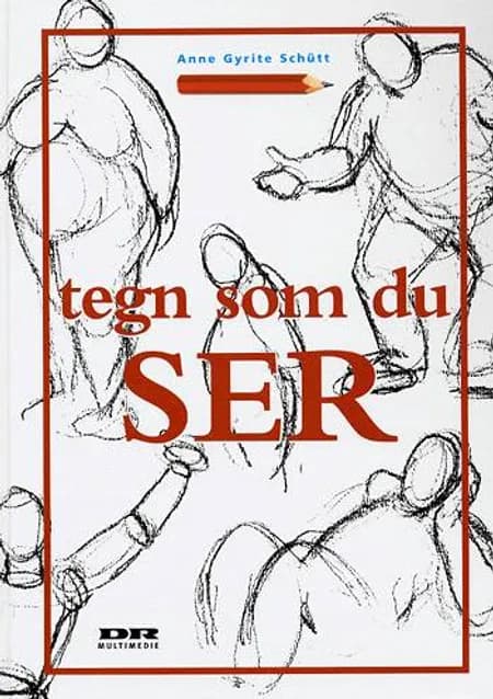 Tegn som du ser af Anne Gyrite Schütt