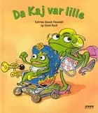 Da Kaj var lille af Katrine Hauch-Fausbøll