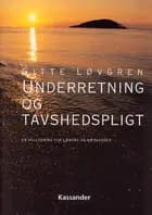 Underretning og tavshedspligt