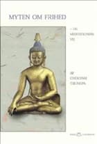 Myten om frihed og meditationens vej af Chögyam Chogyam Trungpa