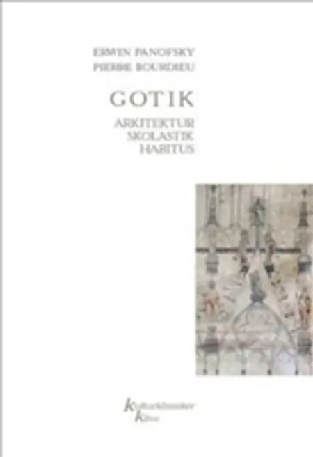 Gotik af Pierre Bourdieu