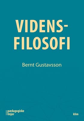 Vidensfilosofi af Dr.phil. i idehistorie Bernt Gustavsson