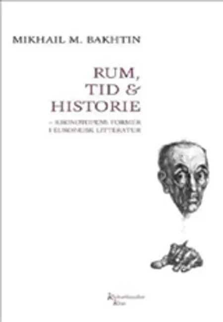 Rum, tid & historie af Mikhail Bakhtin