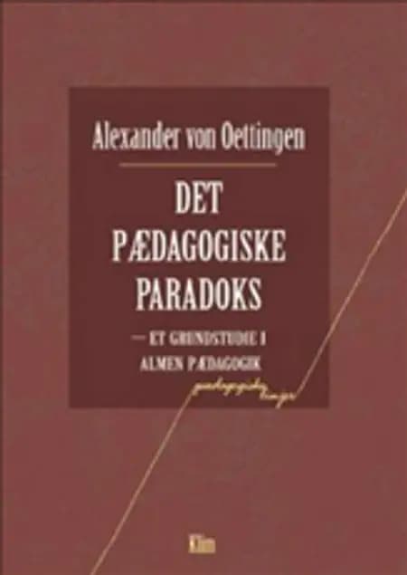 Det pædagogiske paradoks af Alexander von Oettingen