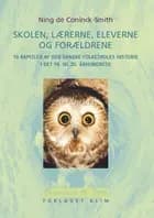 Skolen, lærerne, eleverne og forældrene
