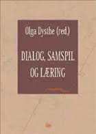 Dialog, samspil og læring af Sveinung Vaage, Jan Wyndhamn, Mari-Ann Igland, Roger Säljö, Torlaug Løkensgard Hoel, Vibeke Grøver Aukrust, Kaare Skagen, Karsten Hundeide, Jon Smidt, Jostein Børtnes, Eva Riesbeck og Olga Dysthe